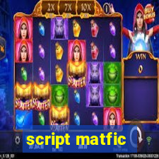 script matfic